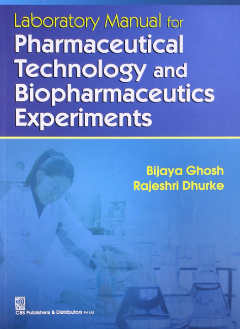 Laboratory Manual for Pharmaceutical Technology and Biopharmaceutics Experiments (PB)